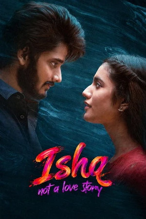 Ishq - Not a Love Story 2021 Hindi - Telugu Dual Audio WEB-DL 720p - 480p - 1080p